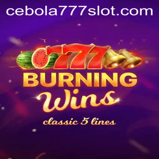 Exploring the Thrilling World of BurningWins: An Insight with CEBOLA777